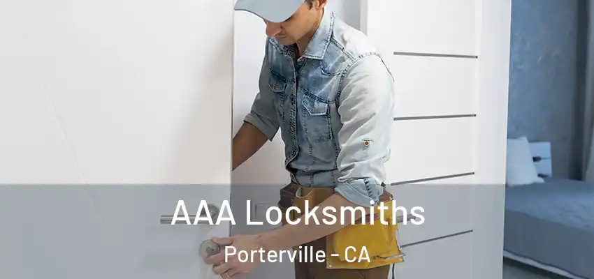 AAA Locksmiths Porterville - CA