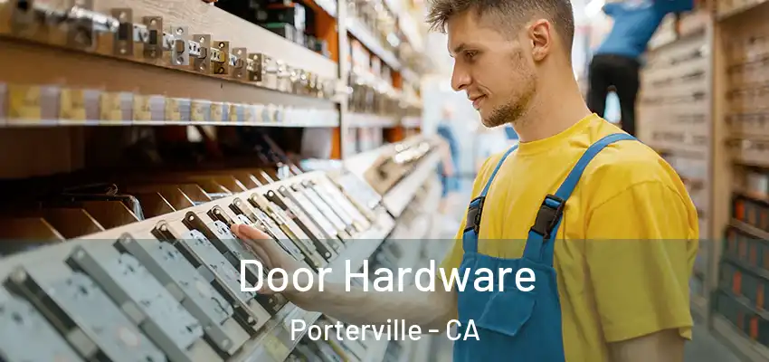 Door Hardware Porterville - CA