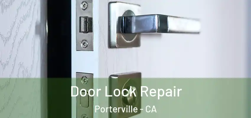 Door Lock Repair Porterville - CA