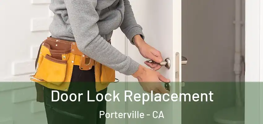 Door Lock Replacement Porterville - CA