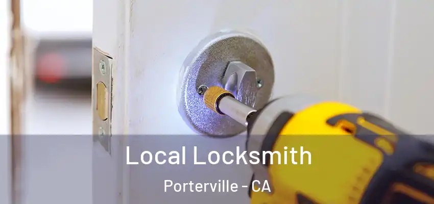  Local Locksmith Porterville - CA