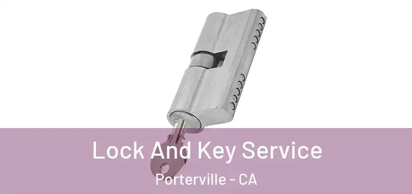 Lock And Key Service Porterville - CA