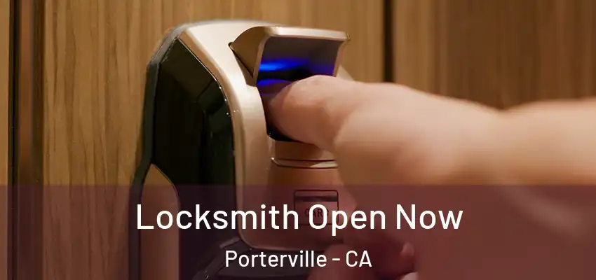 Locksmith Open Now Porterville - CA