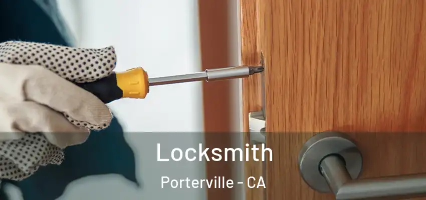  Locksmith Porterville - CA