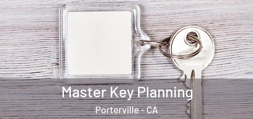  Master Key Planning Porterville - CA