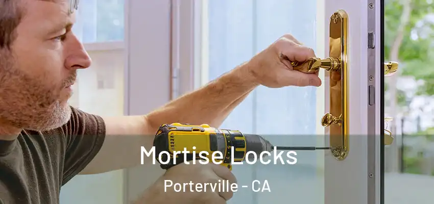  Mortise Locks Porterville - CA