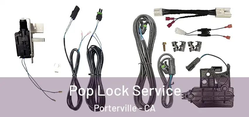 Pop Lock Service Porterville - CA