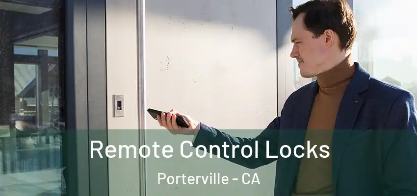Remote Control Locks Porterville - CA