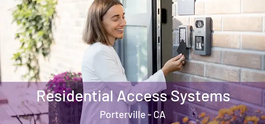 Residential Access Systems Porterville - CA