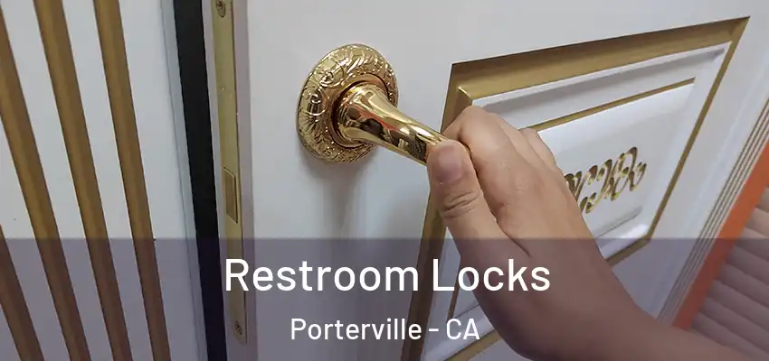 Restroom Locks Porterville - CA