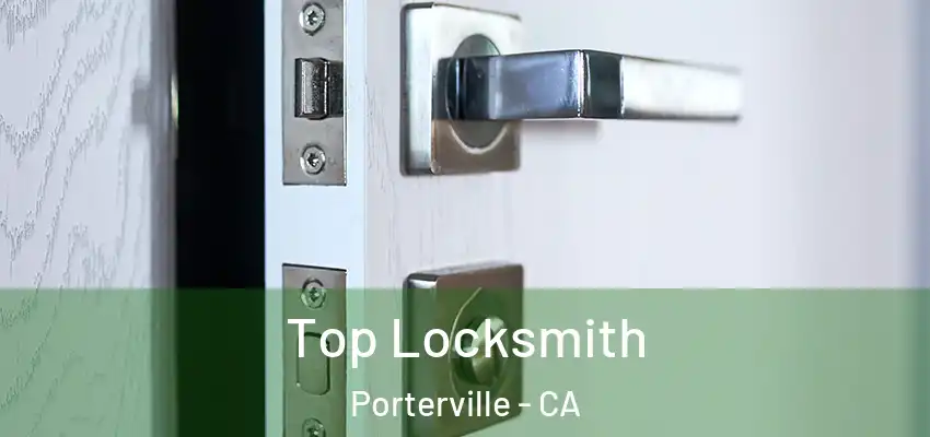  Top Locksmith Porterville - CA