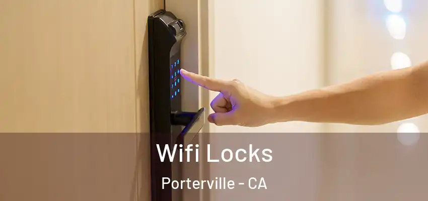 Wifi Locks Porterville - CA